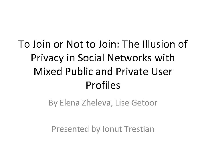 To Join or Not to Join: The Illusion of Privacy in Social Networks with