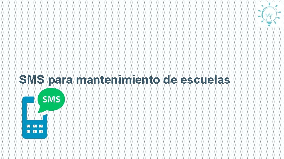 SMS para mantenimiento de escuelas 