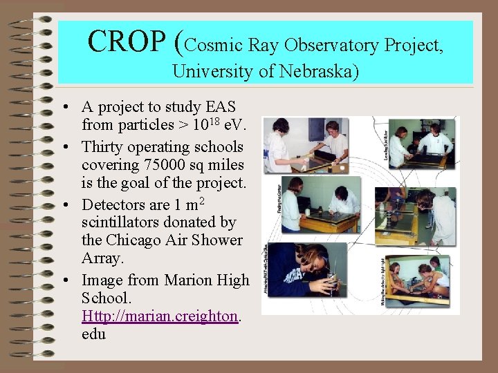 CROP (Cosmic Ray Observatory Project, University of Nebraska) • A project to study EAS