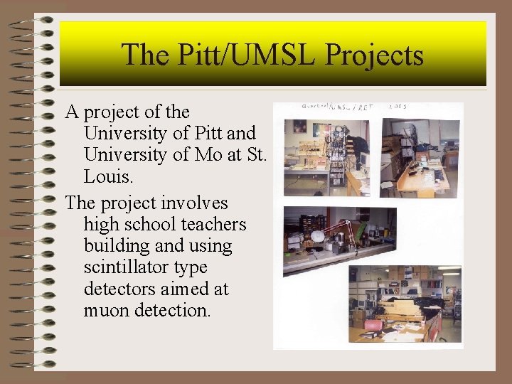The Pitt/UMSL Projects A project of the University of Pitt and University of Mo
