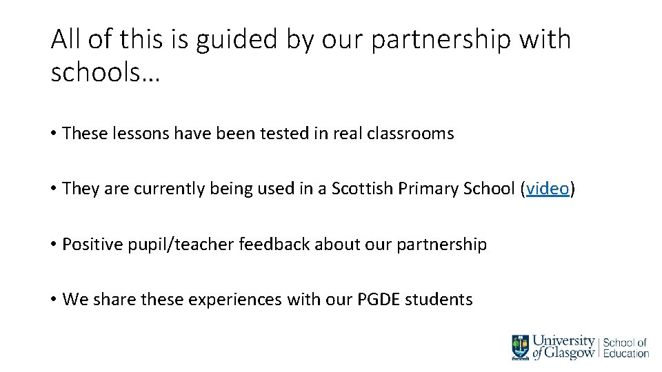 All of this is guided by our partnership with schools… • These lessons have