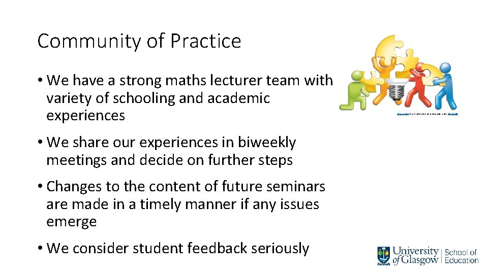Community of Practice • We have a strong maths lecturer team with variety of