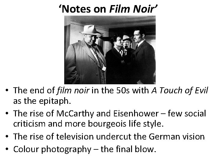 ‘Notes on Film Noir’ • The end of film noir in the 50 s