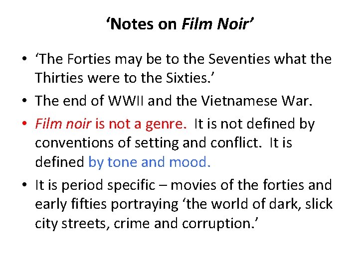 ‘Notes on Film Noir’ • ‘The Forties may be to the Seventies what the