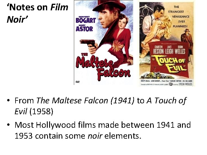 ‘Notes on Film Noir’ • From The Maltese Falcon (1941) to A Touch of