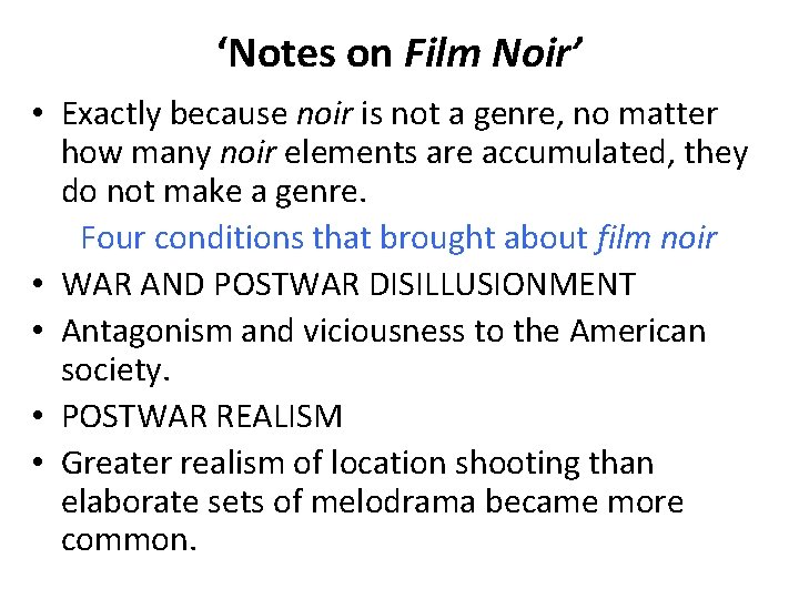 ‘Notes on Film Noir’ • Exactly because noir is not a genre, no matter