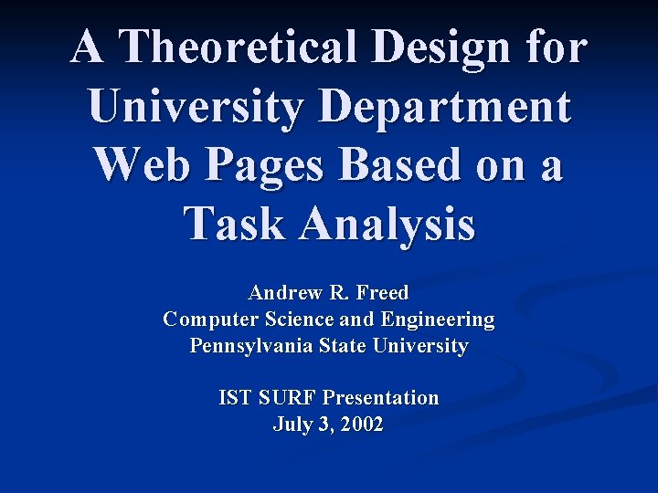 A Theoretical Design for University Department Web Pages Based on a Task Analysis Andrew