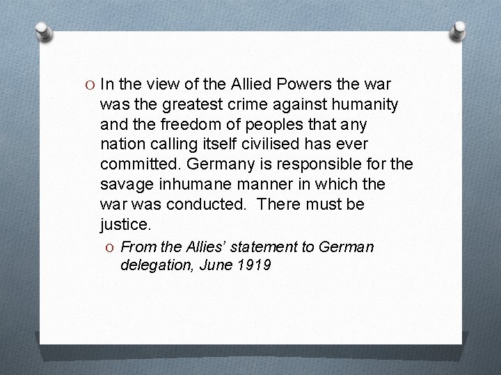 O In the view of the Allied Powers the war was the greatest crime