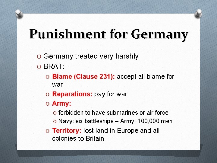 Punishment for Germany O Germany treated very harshly O BRAT: O Blame (Clause 231):