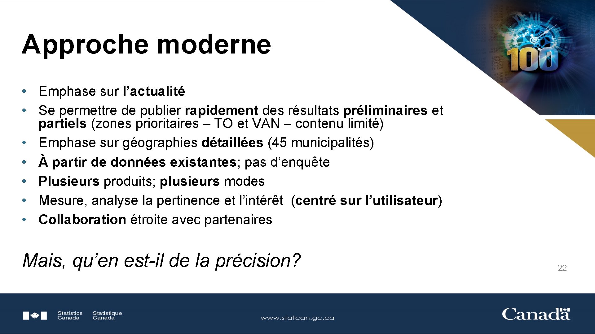 Approche moderne • Emphase sur l’actualité • Se permettre de publier rapidement des résultats