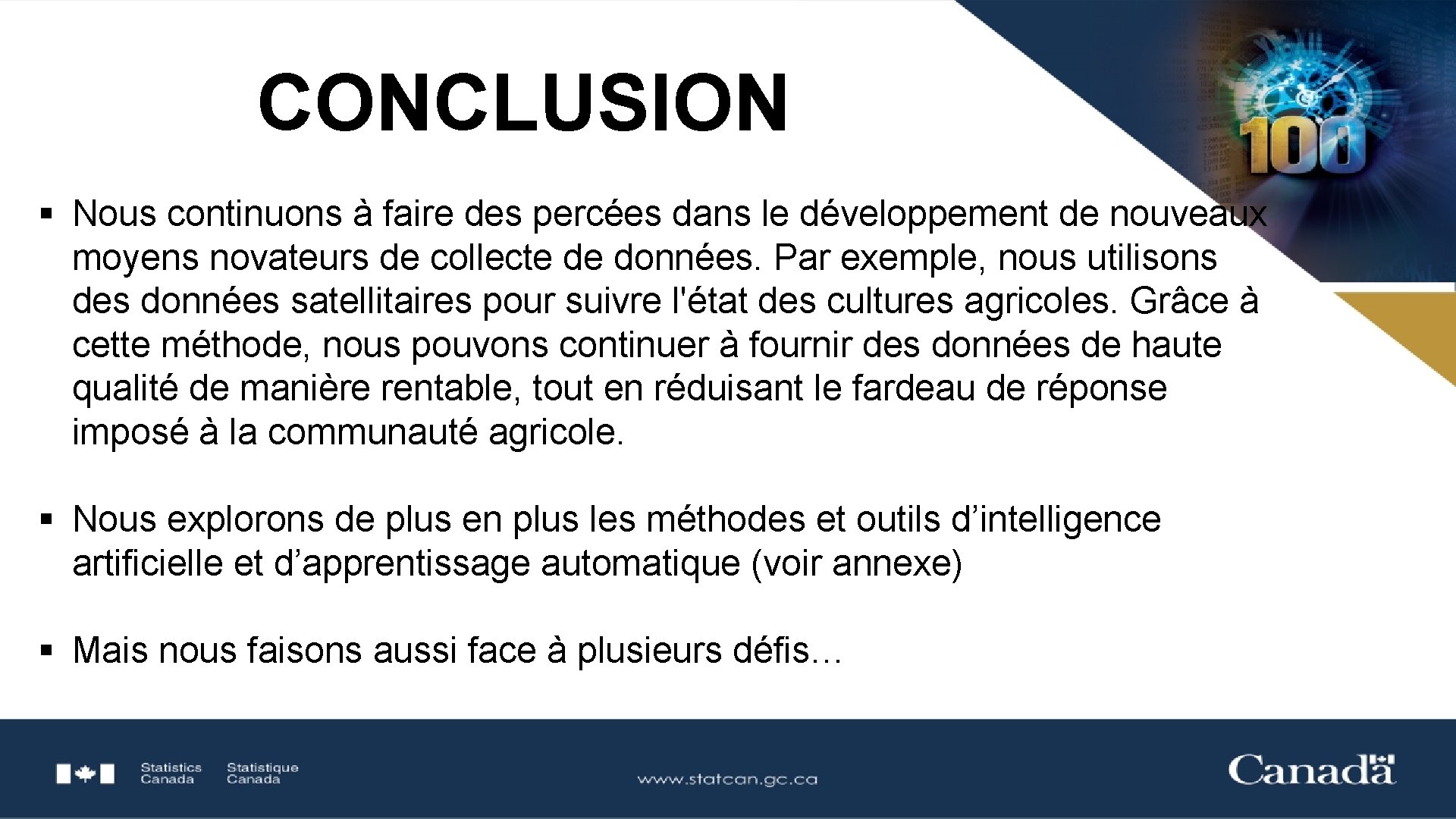 CONCLUSION § Nous continuons à faire des percées dans le développement de nouveaux moyens