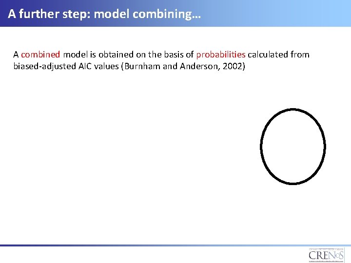 A further step: model combining… A combined model is obtained on the basis of