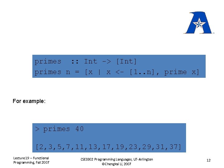 primes : : Int -> [Int] primes n = [x | x <- [1.