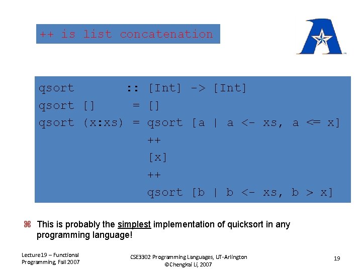 ++ is list concatenation qsort : : [Int] -> [Int] qsort [] = []