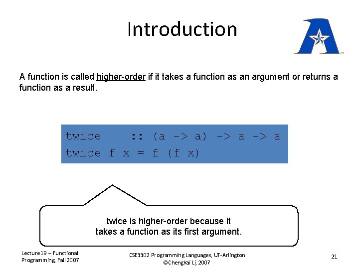 Introduction A function is called higher-order if it takes a function as an argument