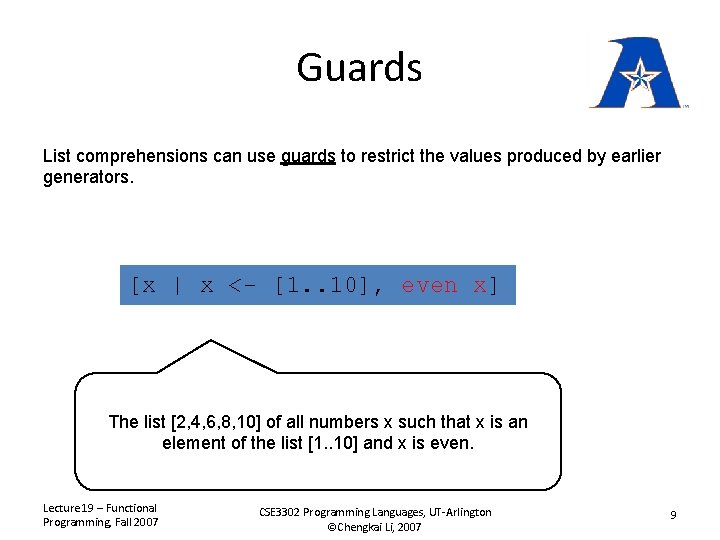 Guards List comprehensions can use guards to restrict the values produced by earlier generators.