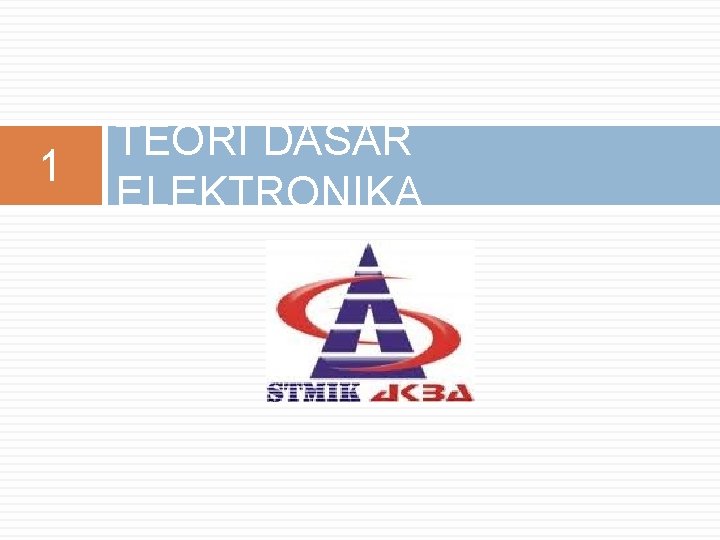 1 TEORI DASAR ELEKTRONIKA 