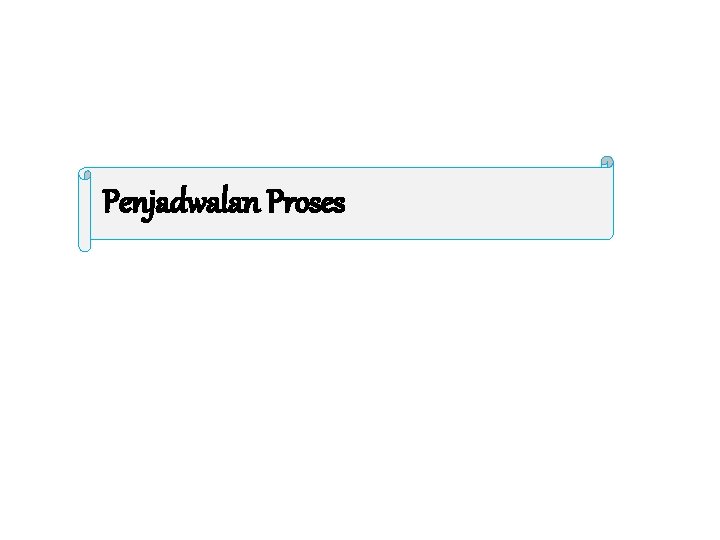 Penjadwalan Proses 