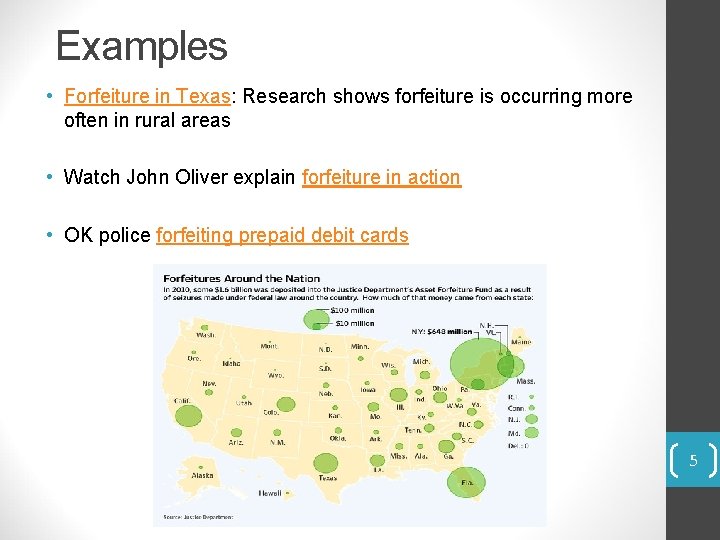 Examples • Forfeiture in Texas: Research shows forfeiture is occurring more often in rural