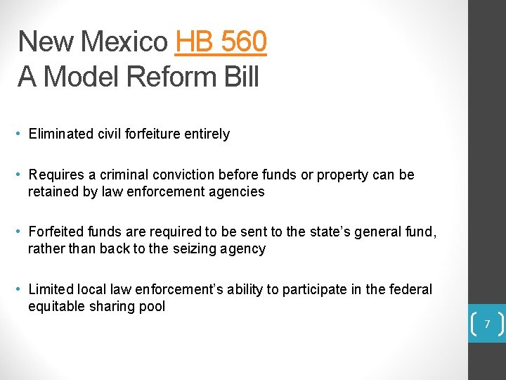 New Mexico HB 560 A Model Reform Bill • Eliminated civil forfeiture entirely •