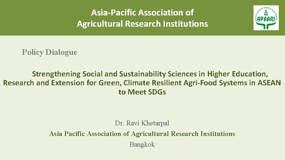 Asia-Pacific Association of Agricultural Research Institutions Policy Dialogue Strengthening Social and Sustainability Sciences in