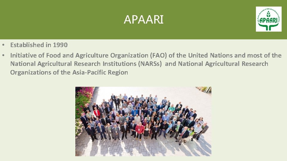 APAARI • Established in 1990 • Initiative of Food and Agriculture Organization (FAO) of