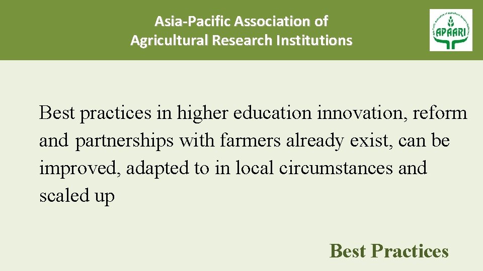 Asia-Pacific Association of Agricultural Research Institutions Best practices in higher education innovation, reform and