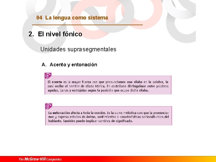 04 La lengua como sistema 2. El nivel fónico Unidades suprasegmentales A. Acento y