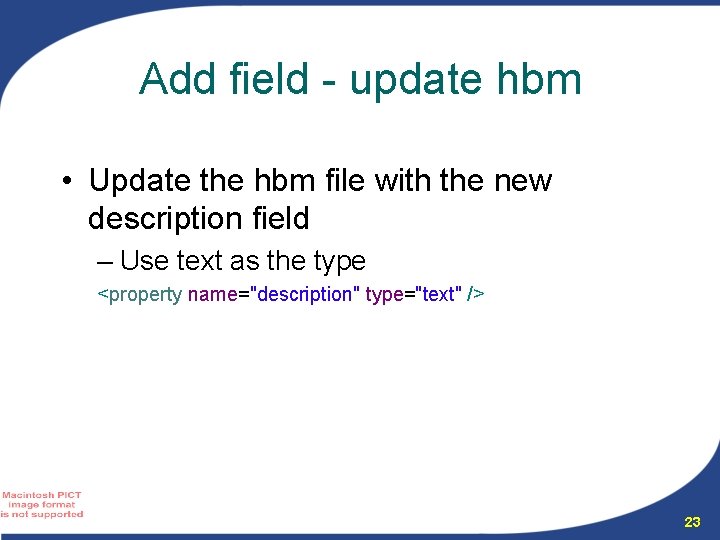Add field - update hbm • Update the hbm file with the new description