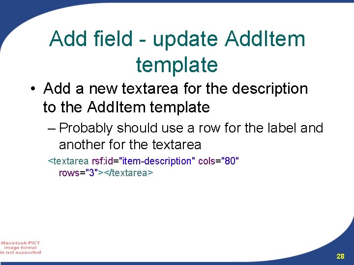 Add field - update Add. Item template • Add a new textarea for the