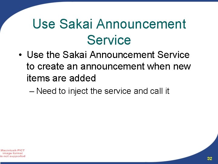 Use Sakai Announcement Service • Use the Sakai Announcement Service to create an announcement