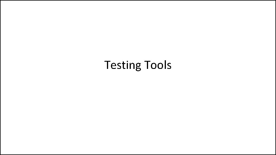 Testing Tools 