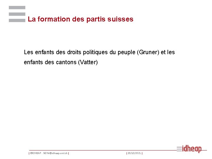 La formation des partis suisses Les enfants des droits politiques du peuple (Gruner) et