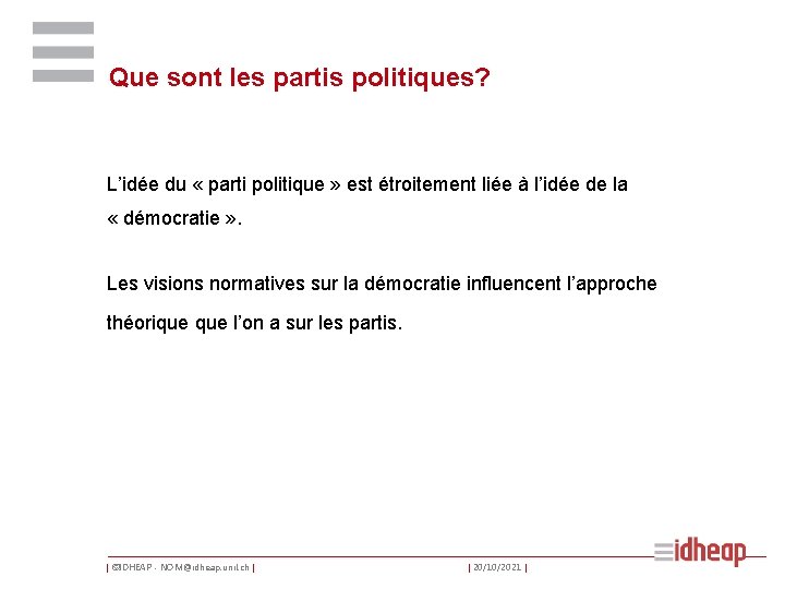 Que sont les partis politiques? L’idée du « parti politique » est étroitement liée