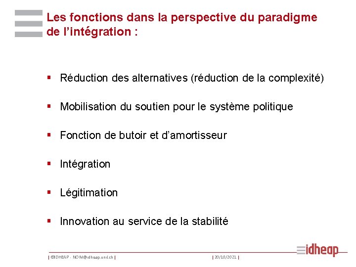 Les fonctions dans la perspective du paradigme de l’intégration : § Réduction des alternatives