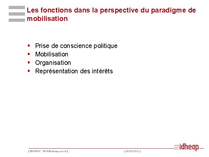 Les fonctions dans la perspective du paradigme de mobilisation § § Prise de conscience