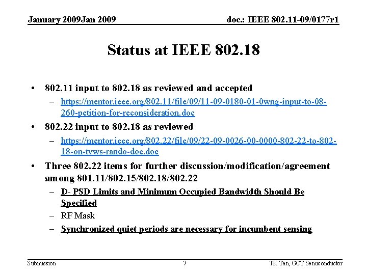 January 2009 Jan 2009 doc. : IEEE 802. 11 -09/0177 r 1 Status at
