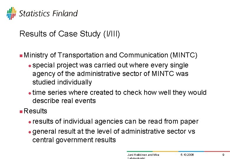 Results of Case Study (I/III) Ministry of Transportation and Communication (MINTC) l special project