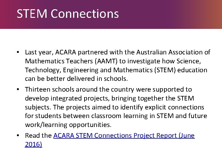 STEM Connections • Last year, ACARA partnered with the Australian Association of Mathematics Teachers