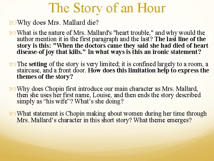 The Story of an Hour Why does Mrs. Mallard die? What is the nature