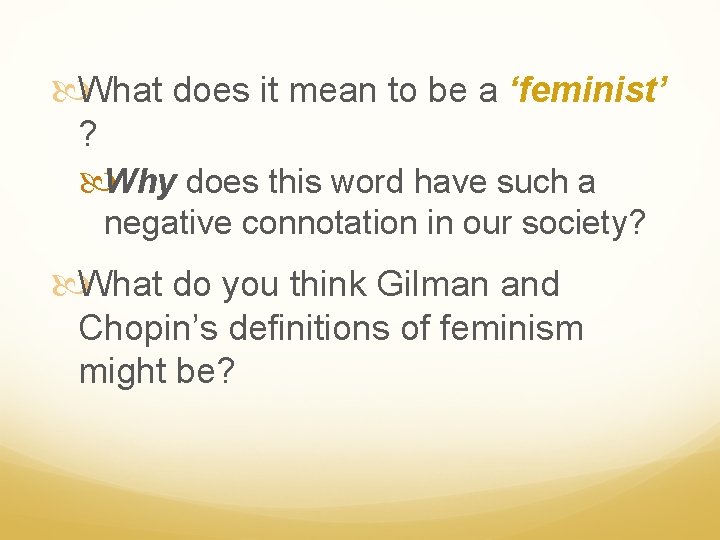  What does it mean to be a ‘feminist’ ? Why does this word