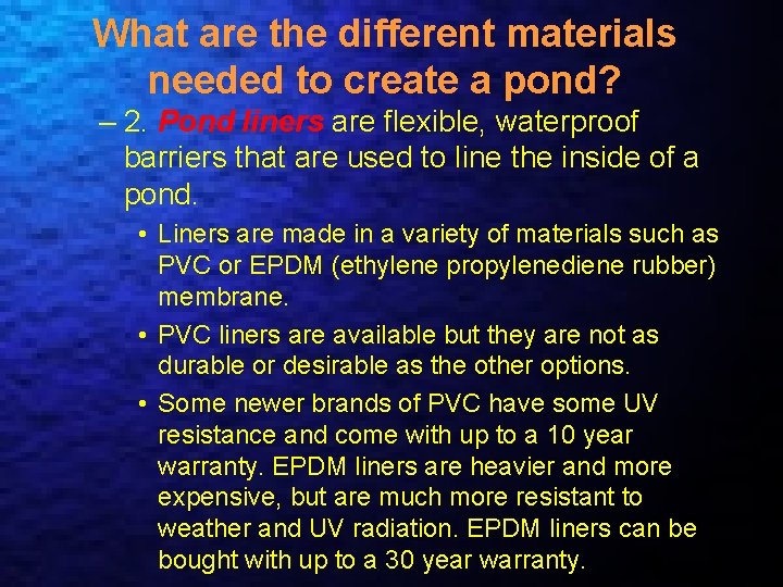 What are the different materials needed to create a pond? – 2. Pond liners