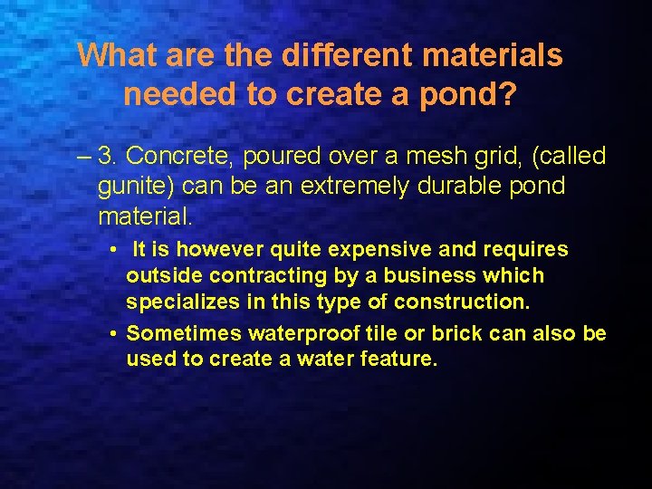 What are the different materials needed to create a pond? – 3. Concrete, poured