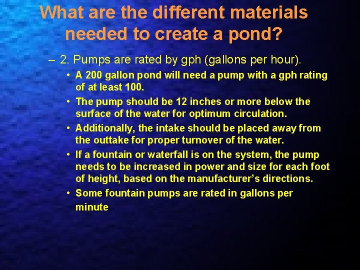 What are the different materials needed to create a pond? – 2. Pumps are