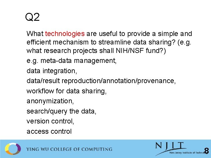 Q 2 What technologies are useful to provide a simple and efficient mechanism to