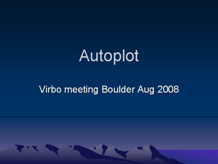 Autoplot Virbo meeting Boulder Aug 2008 