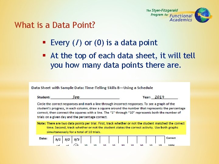 What is a Data Point? § Every (/) or (0) is a data point