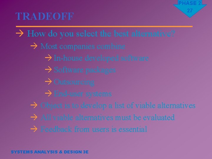 TRADEOFF PHASE 2 27 à How do you select the best alternative? à Most