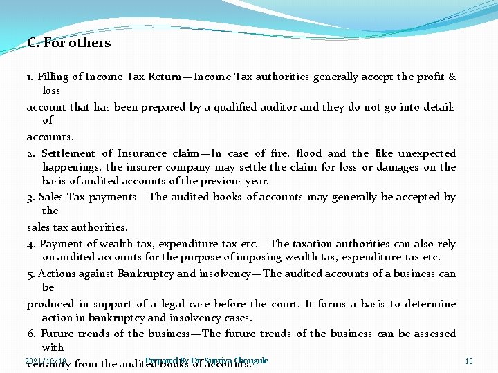 C. For others 1. Filling of Income Tax Return—Income Tax authorities generally accept the