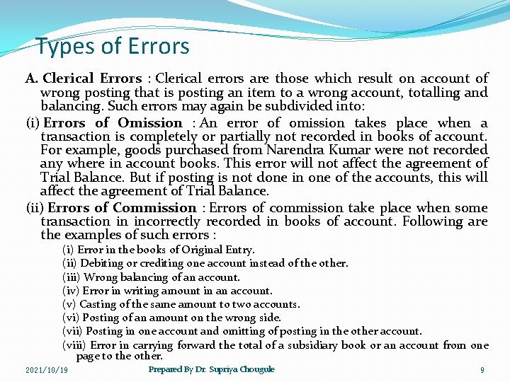 Types of Errors A. Clerical Errors : Clerical errors are those which result on